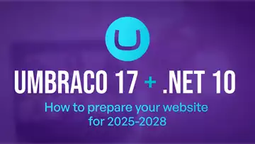 Umbraco 17: the right moment to give your website a future