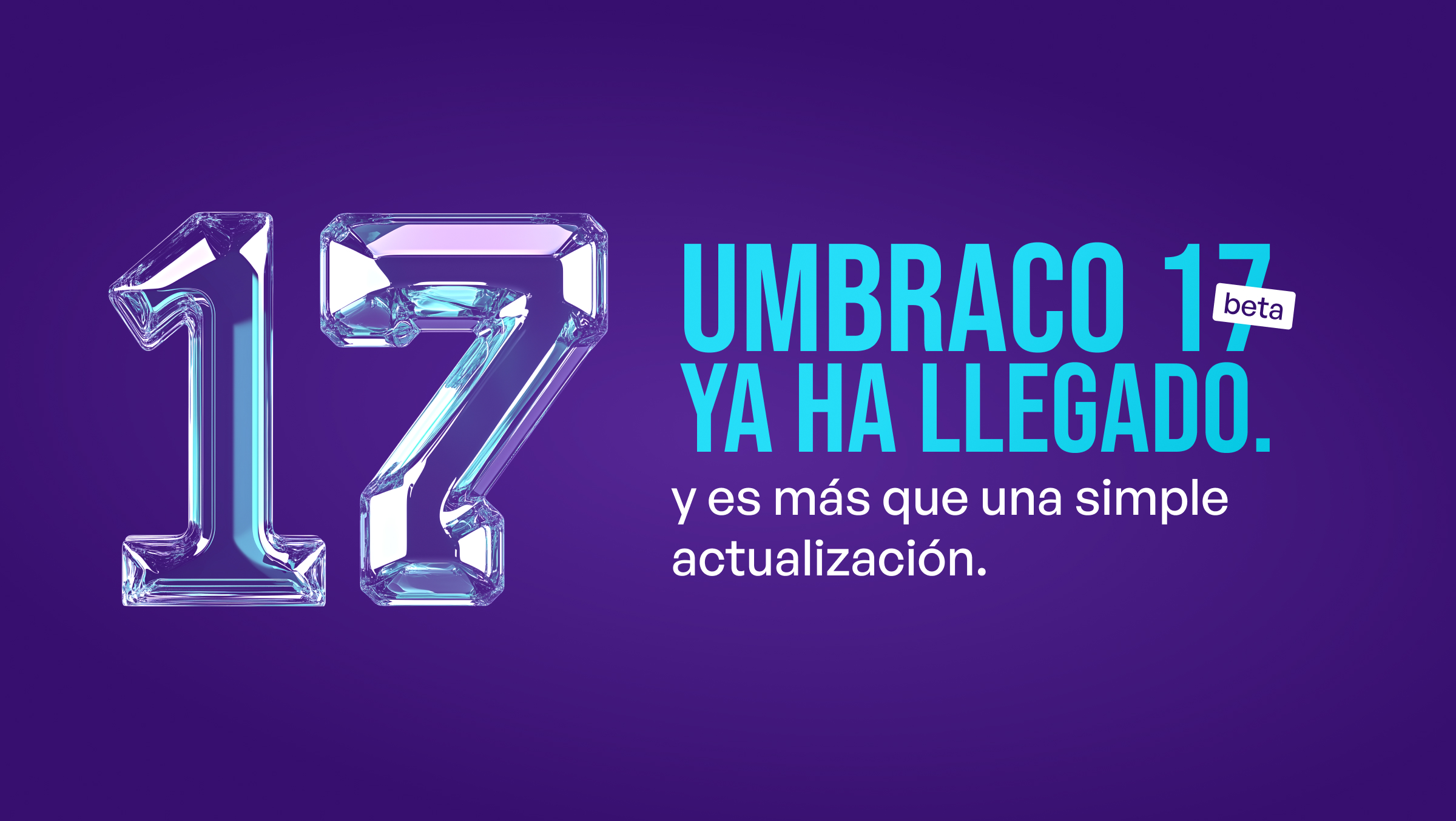 Umbraco 17 marca una nueva era (y por qué permanecer en la v8 o v13 ya no es una opción)